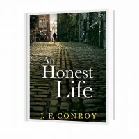 Book cover image of An Honest Life by JF Conroy